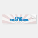 Pro-Obama - I'M AN OBAMA MOMMA Bumper Sticker