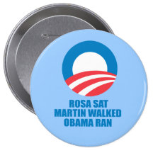 Pro-Obama - ROSA SAT MARTIN WALKED OBAMA RAN Pinback Button