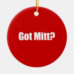 PRO-ROMNEY - GOT MITT -- .png Christmas Ornaments