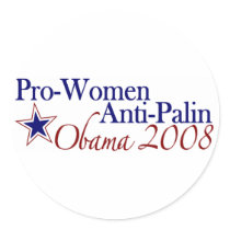 Pro Women Anti Palin (Obama 2008) Round Stickers