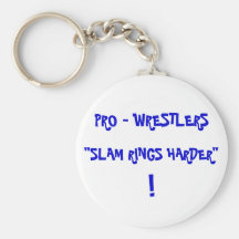 PRO - WRESTLERS "SLAM RINGS HARDER" ! KEY CHAIN