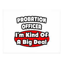 Probation Officer ... Big Deal Postcard