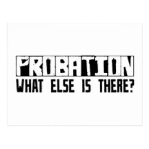 Probation What Else Is There? Post Card