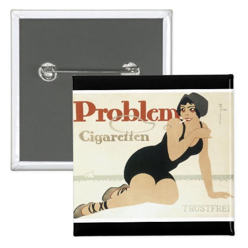 Problem Cigaretten Advertisement Pinback Buttons