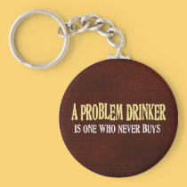 Problem Drinker keychains