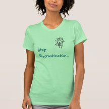 Procastinate demain t-shirts