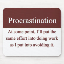 Procrastination Mousepad