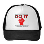 Procrastinators do it tomorrow trucker hat