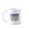 Proctologist...Will Work For Beer mugs