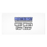 Proctologist...Will Work For Beer Photo Card