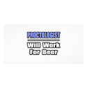 Proctologist...Will Work For Beer photo cards