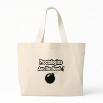 Proctologists Are The Bomb! Tote Bags