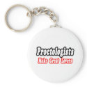 Proctologists Make Great Lovers keychains