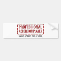 Professional Accordion Player Bumper Stickers