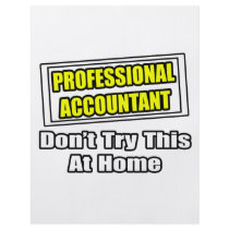 Professional Accountant...Don't Try This At Home