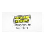 Professional Accountant...Don't Try This At Home Photo Card