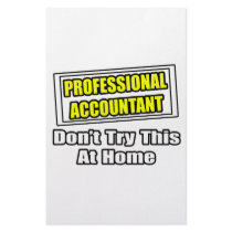 Professional Accountant...Don't Try This At Home
