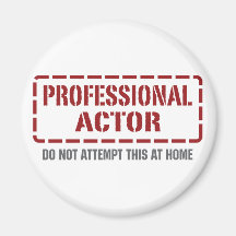 Professional Actor Fridge Magnet