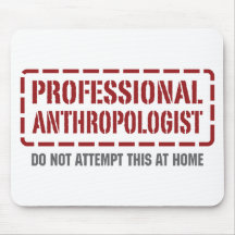 Professional Anthropologist Mouse Mat