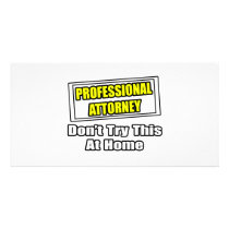 Professional Attorney...Don't Try This At Home