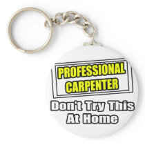 Professional Carpenter...Don't Try This At Home