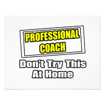 Professional Coach...Don't Try This At Home Custom Announcements