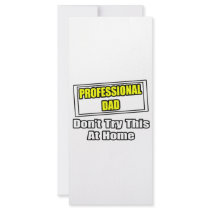 Professional Dad...Don't Try This At Home