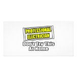 Professional Electrician...Don't Try This At Home Photo Card