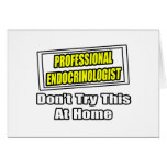Professional Endocrinologist .. Joke cards