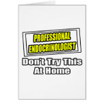 Professional Endocrinologist .. Joke Greeting Card
