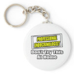 Professional Endocrinologist .. Joke keychains