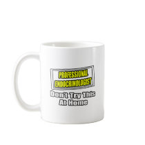 Professional Endocrinologist .. Joke Mug