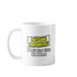 Professional Endocrinologist .. Joke mugs