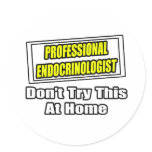 Professional Endocrinologist .. Joke Stickers