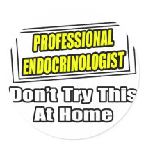 Professional Endocrinologist .. Joke