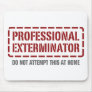 Professional Exterminator Mouse Pads