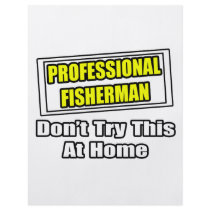 Professional Fisherman...Don't Try At Home
