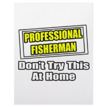 Professional Fisherman...Don't Try At Home