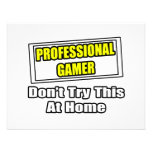 Professional Gamer...Don't Try This At Home Announcement