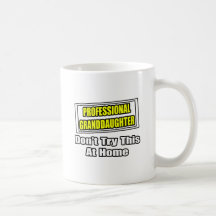 Professional Granddaughter...Joke Coffee Mug
