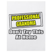 Professional Grandma...Don't Try This At Home