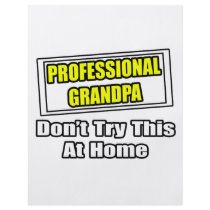 Professional Grandpa...Don't Try This At Home