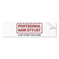 Professional Hair Stylist Bumper Sticker