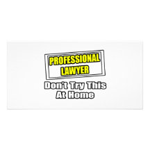 Professional Lawyer...Don't Try This At Home Personalized Photo Card