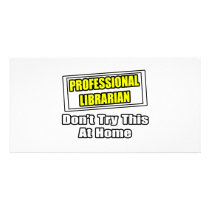 Professional Librarian...Don't Try This At Home
