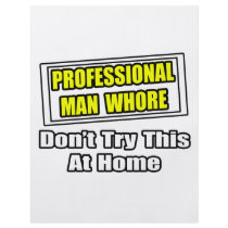 Professional Man Whore...Joke