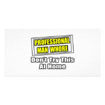 Professional Man Whore...Joke