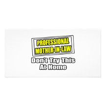 Professional Mother-In-Law...Joke Photo Cards