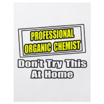 Professional Organic Chemist...Joke