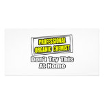 Professional Organic Chemist...Joke Custom Photo Card